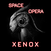 &lt; XENOX &gt; SPACEOPERA *Live Act* by FUEGO ASTRAL