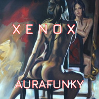 &lt; XENOX &gt; AURAFUNKY by FUEGO ASTRAL
