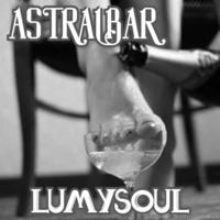 &lt; ASTRALBAR &gt;  LUMYSOUL by FUEGO ASTRAL