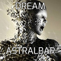 &lt; ASTRALBAR &gt; DREAM by FUEGO ASTRAL