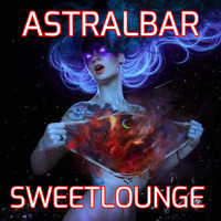 &lt; ASTRALBAR &gt; SWEETLOUNGE by FUEGO ASTRAL