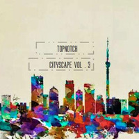 CITYSCAPE VOL . 3 by TopNotch