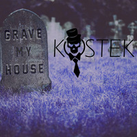 Kostek - Grave My House #001 - Seciki.pl by 10TB