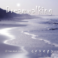 Dreamwalking by < e s c p >