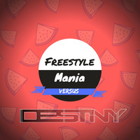 Freestylemania Versus: DJane Destiny #2 by Heavy Tides