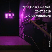 Rene Gösi - L Club Afterrhour - Live Set 20.07.2019 by Rene Gösi