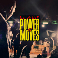 Le Green - Power Moves Vol 1 by Le Green