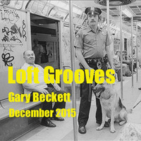 Loft Grooves  - Deep House Mix by Gary Beckett