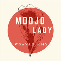 Modjo - Lady (Wsaved Rmx) by                                                                   Wsaved