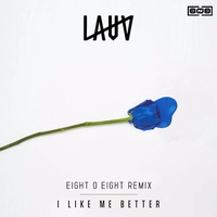 Lauv - I Like Me Better (Eight O Eight Remix) by Neel Chhabra