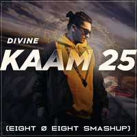 Kaam 25 Vs Kaolo (Eight O Eight Smashup) by Neel Chhabra