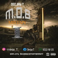 M.O.B MIXTAPE 1 by Deejay T