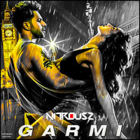 Garmi (Remix) - Nitrousz Official by Nitrousz Official🇮🇳