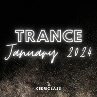 TRANCE From Space With Love! Best Of JANUARY 2024 by Cédric Lass