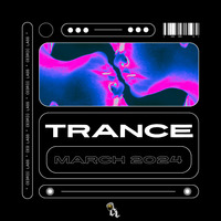 TRANCE From Space With Love! Best Of March 2024 by Cédric Lass
