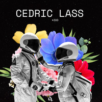 EDM From Space With Love! #300 by Cédric Lass