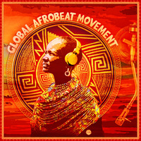 Afrobeat + Eastern Reggae + Psychedelic Mixed [World Vibe] by Global Hand Picked Music