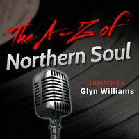 The A-Z of Northern Soul with Glyn Williams