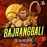 Bajrang Bali (Remix) - Dj Sr Exclusive by 36djs