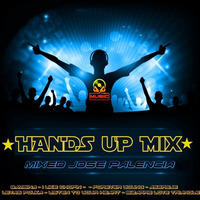 HANDS UP MIX BY JOSE PALENCIA by J.S MUSIC
