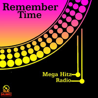 REMEMBER TIME - MEGA HITZ RADIO - PROGRAMA 38 by J.S MUSIC