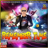 REMEMBER TIME - MEGA HITZ RADIO - PROGRAMA 46 by J.S MUSIC