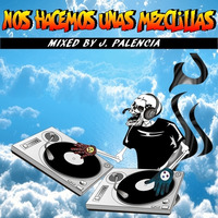 NOS HACEMOS UNAS MEZCLILLAS. PRUEBA 1 by J.S MUSIC