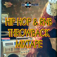 Throwback Hiphop & RnB Mixtape 2018 - Dj Komplete by DjKomplete
