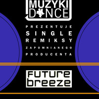 [PL] Magazyn Muzyki Dance #341: Future Breeze by Torris