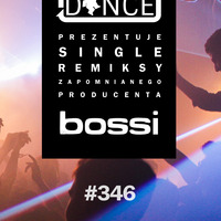 [PL] Magazyn Muzyki Dance #346: BOSSI by Torris