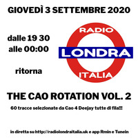 The Cao Rotation Vol. 2 @ Radio Londra Italia 3 9 2020 by Universocao Music Department