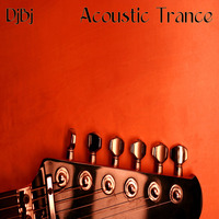 DjBj - Acoustic Trance by DjBj