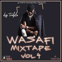 !!!WASAFI VOL..4 +0706611309 by SPIN MASTERZ UNIT