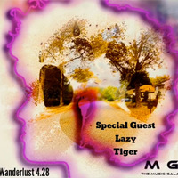 Wanderlust on MGR with Special Guest LazyTiger 4.28.20 by DJ Tabu