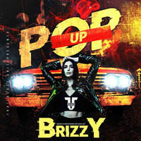 DJ BRIZZY - POP UP MIX by DJ Brizzy