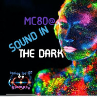 MC80@SOUND IN THE DARK by Maria Cruz Dominguez Villarroel