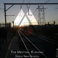 The Meeting Evening 002 Mixed By Tronix The Chef by The Meeting Evening