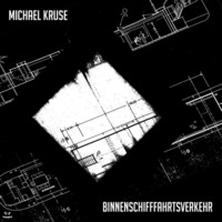 Michael Kruse - Binnenschifffahrtsverkehr (Original Mix) by ToySounds
