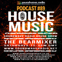 Soundwave Radio 'Saturday House Show #89' 18th Mar 2023 by The BearMixer