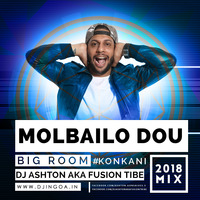 Molbailo Dou Remix by DJ Ashton Aka Fusion Tribe (UTG) by DJ Ashton A.K.A Fusion Tribe