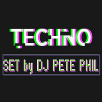 Techno Set by DJ Pete Phil by DJ Pete Phil
