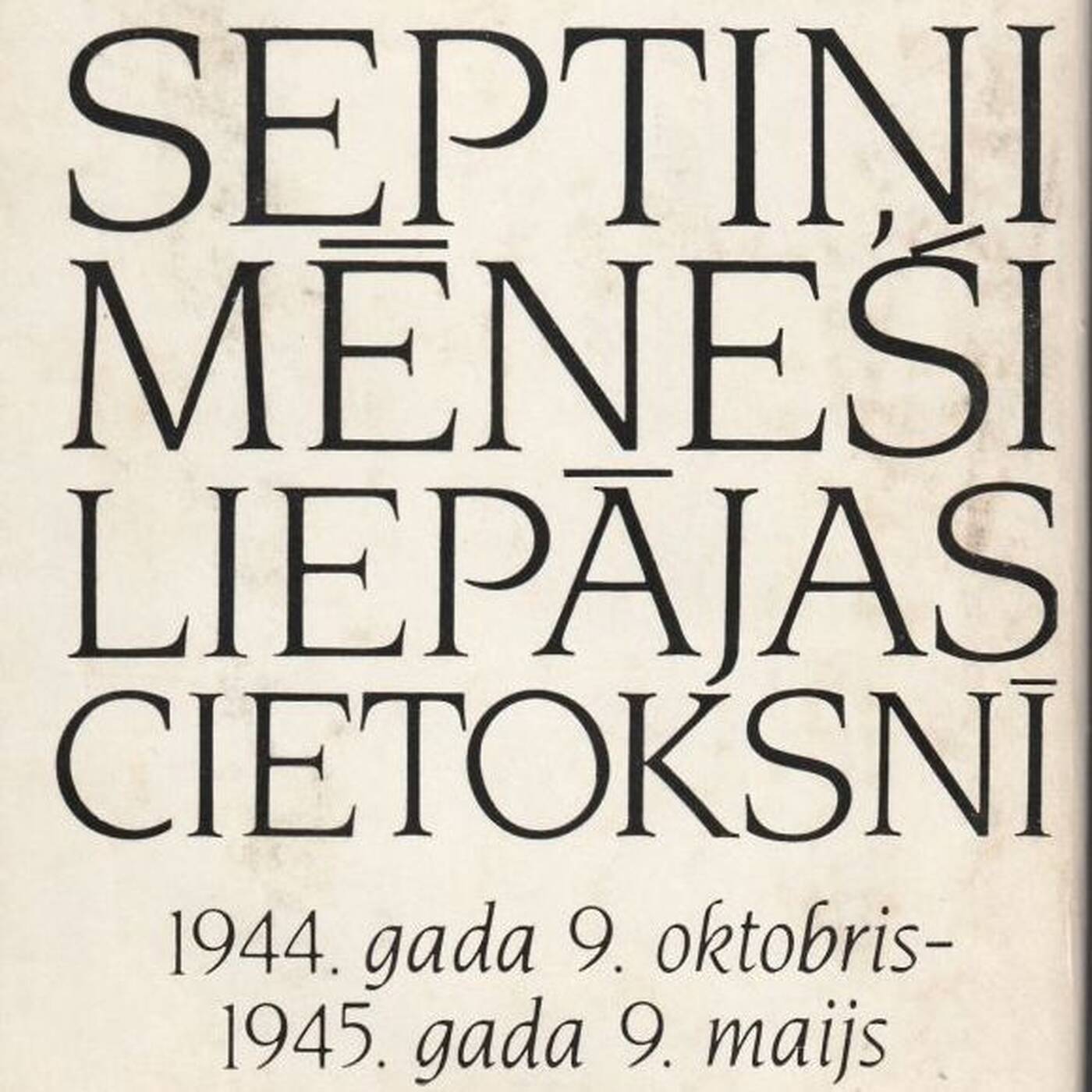 Septiņi mēneši Liepājas cietoksnī. Julijans Vaivods