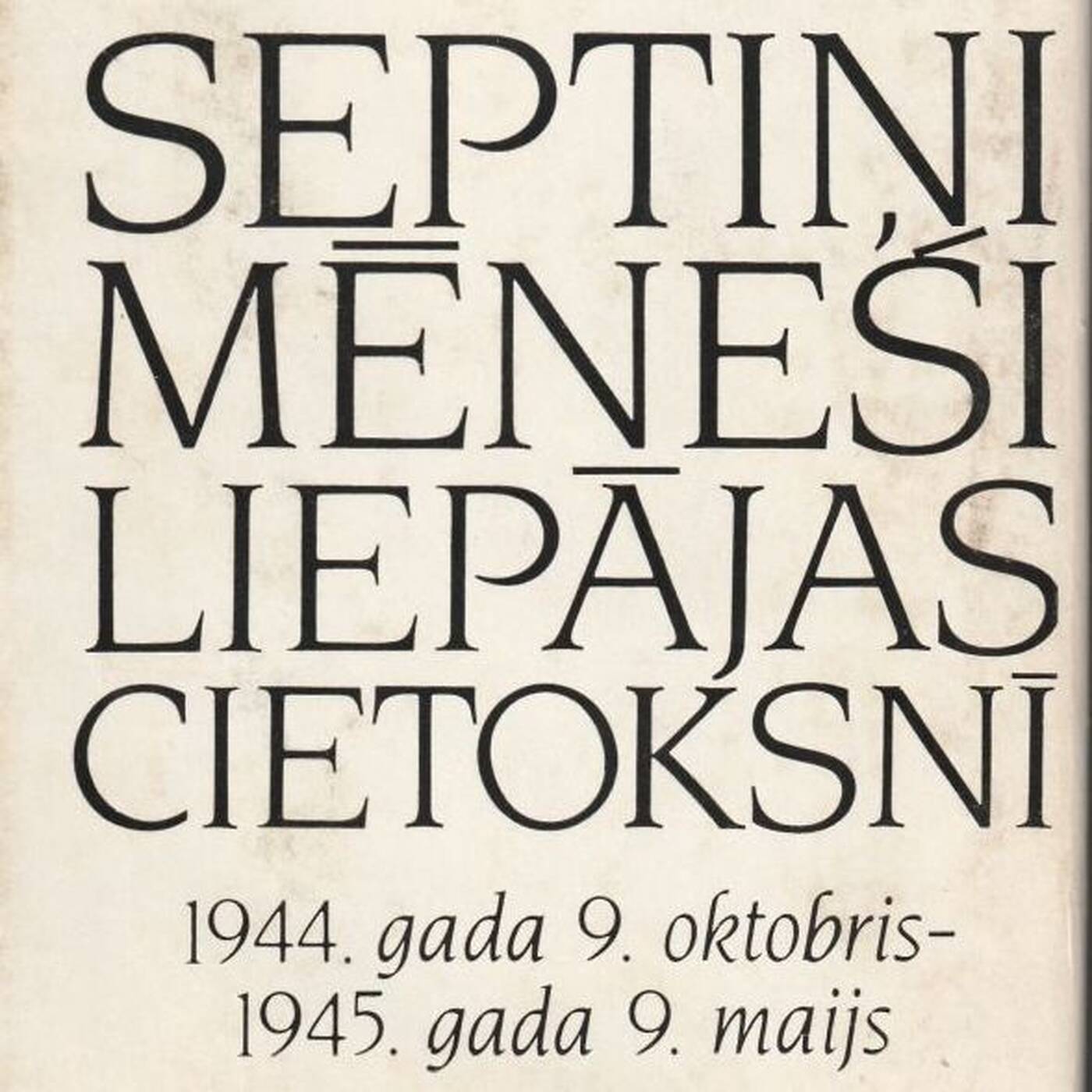 Septiņi mēneši Liepājas cietoksnī. Julijans Vaivods