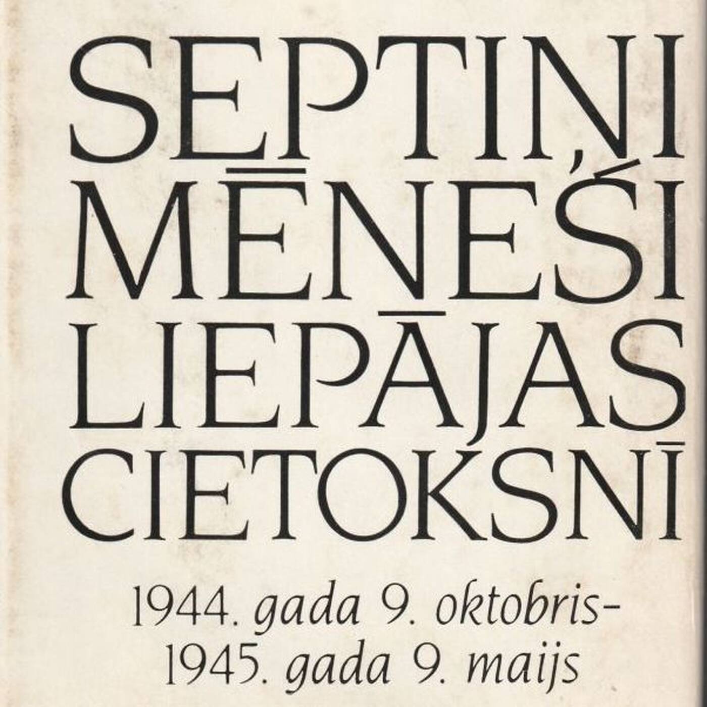 Septiņi mēneši Liepājas cietoksnī. Julijans Vaivods