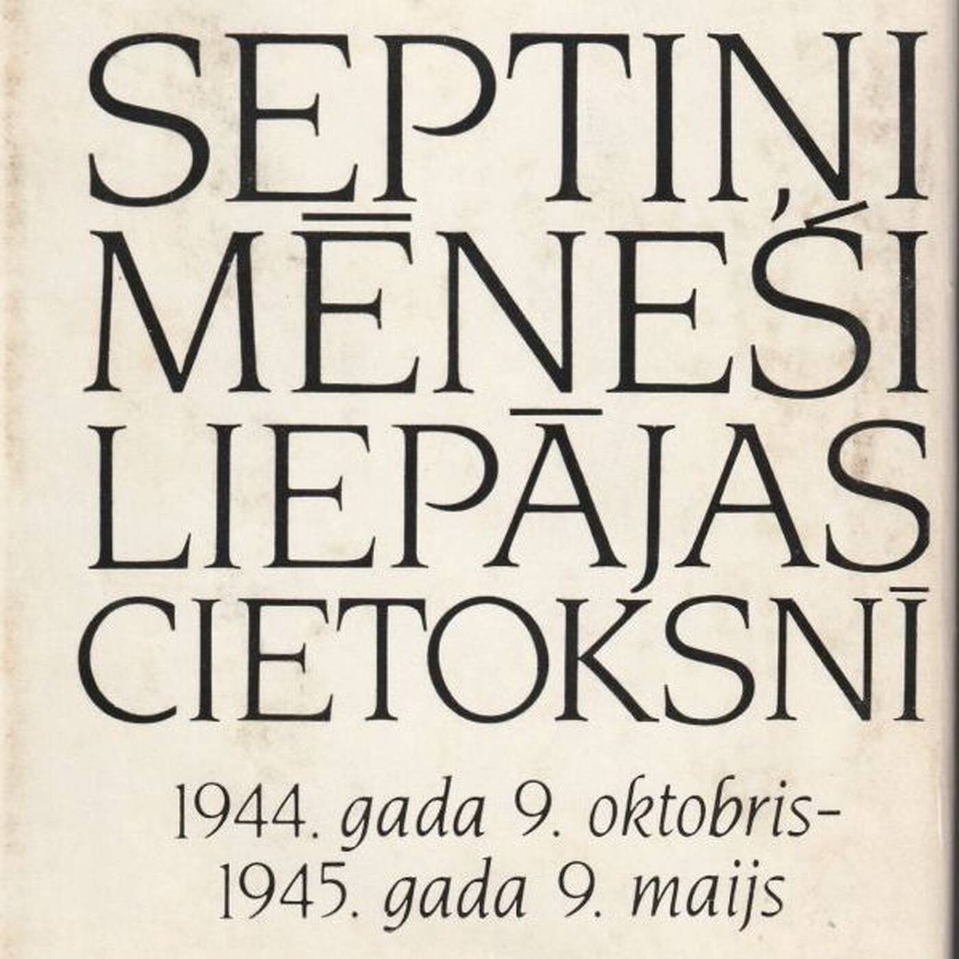 Septiņi mēneši Liepājas cietoksnī. Julijans Vaivods