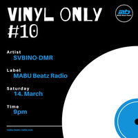 vinyl only #10 mixed by SVBINO-DMR by MABU Beatz Radio
