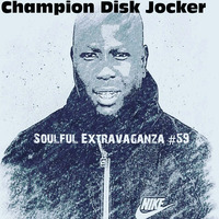 Champion Disk Jocker - Soulful Extravaganza #59 (Tracee Deep Birthday Mix) by Champion Disk Jocker