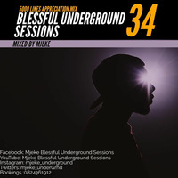 Blessful UnderGround Session 34(5000 Likes Appreciation Edition)Mixed By Mjeke by Mjeke_UnderGround