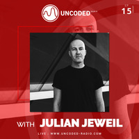 Uncoded Radio Present Uncoded Session #EP15 by Julian Jeweil by UncodedRadio