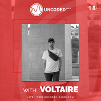 Uncoded Radio Present Uncoded Session #EP18 by Voltaire by UncodedRadio
